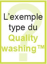 Definissons ensemble le quality washing... Definissons ensemble le quality washing...